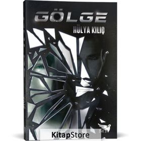 Gölge - Hülya Kılıç