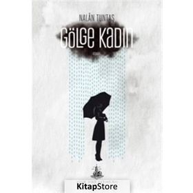 Gölge Kadın - Nalan Tuntaş