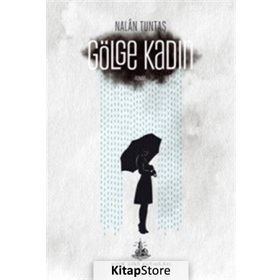 Gölge Kadın - Nalan Tuntaş