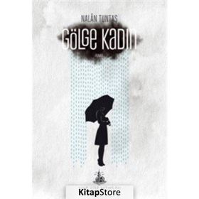 Gölge Kadın - Nalan Tuntaş