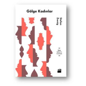 Gölge Kadınlar - Stefan Zweig
