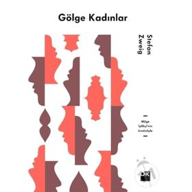 Gölge Kadınlar - Stefan Zweig