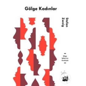 Gölge Kadınlar - Stefan Zweig