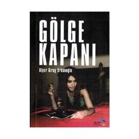 GÖLGE KAPANI - ALPER GIRAY URHANOĞLU