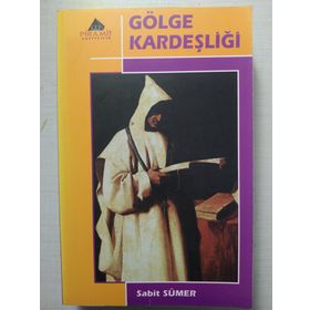 GÖLGE KARDEŞLİĞİ - SABIT SÜMER