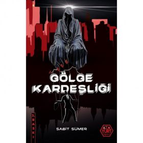 GÖLGE KARDEŞLİĞİ - SABIT SÜMER