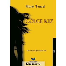 GÖLGE KIZ - MURAT TUNCEL