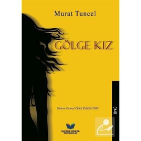 GÖLGE KIZ - MURAT TUNCEL