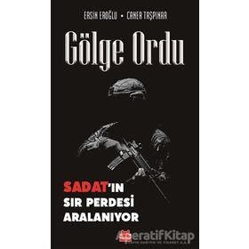 Gölge Ordu Sadat'ın Sır Perdesi Aralanıyor- Caner Taşpınar Ersin Eroğlu