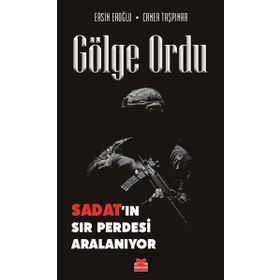 Gölge Ordu Sadat'ın Sır Perdesi Aralanıyor- Caner Taşpınar Ersin Eroğlu
