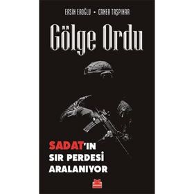 Gölge Ordu Sadat'ın Sır Perdesi Aralanıyor- Caner Taşpınar Ersin Eroğlu