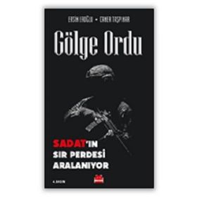 Gölge Ordu Sadat'ın Sır Perdesi Aralanıyor- Caner Taşpınar Ersin Eroğlu