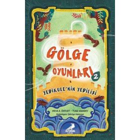 Gölge Oyunları 2: Yedikule'nin Yedilisi - Meva A. Önyurt Tuba Karabey