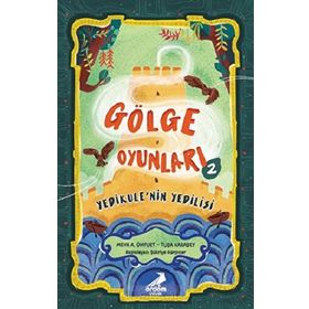 Gölge Oyunları 2: Yedikule'nin Yedilisi - Meva A. Önyurt Tuba Karabey