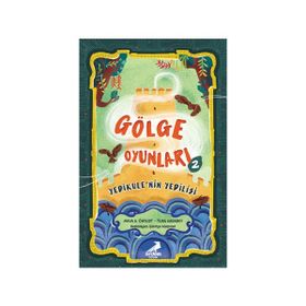 Gölge Oyunları 2: Yedikule’nin Yedilisi - Meva A. Önyurt