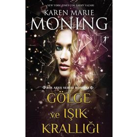 Gölge ve Işık Krallığı Karen Marie Moning
