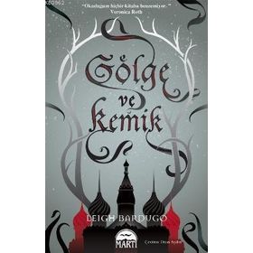 GÖLGE VE KEMIK - LEIGH BARDUGO