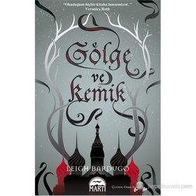 GÖLGE VE KEMIK - LEIGH BARDUGO