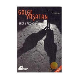 GÖLGE YAŞATAN - HAKAN AKDOĞAN