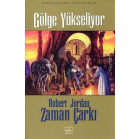 GÖLGE YÜKSELİYOR ZAMAN ÇARKI SERISI 4. CILTLI - ROBERT JORDAN