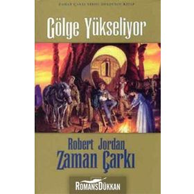 GÖLGE YÜKSELİYOR ZAMAN ÇARKI SERISI 4. CILTLI - ROBERT JORDAN
