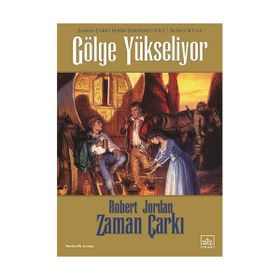 GÖLGE YÜKSELİYOR ZAMAN ÇARKI SERISI 4. CILTLI - ROBERT JORDAN