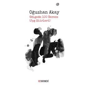 Gölgede 100 Derece - Oğuzhan Akay
