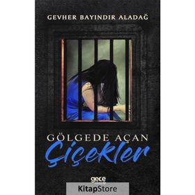 Gölgede Açan Çiçekler - Cevher Bayındır Aladağ