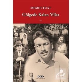 GÖLGEDE KALAN YILLAR - MEMET FUAT