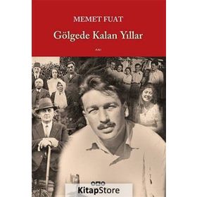 GÖLGEDE KALAN YILLAR - MEMET FUAT