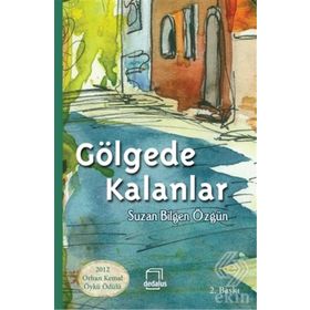 Gölgede Kalanlar - Suzan Bilgen Özgün