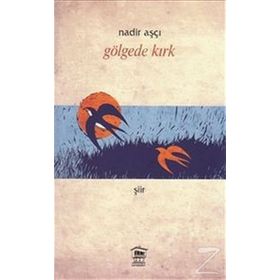 Gölgede Kırk - Nadir Aşçı