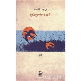 Gölgede Kırk - Nadir Aşçı