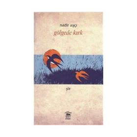 Gölgede Kırk - Nadir Aşçı