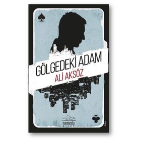 Gölgedeki Adam - Ali Aksöz