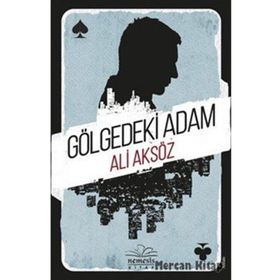 Gölgedeki Adam - Ali Aksöz