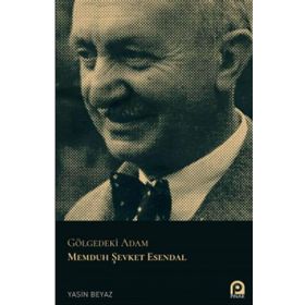 Gölgedeki Adam Memduh Şevket Esendal - Yasin Beyaz