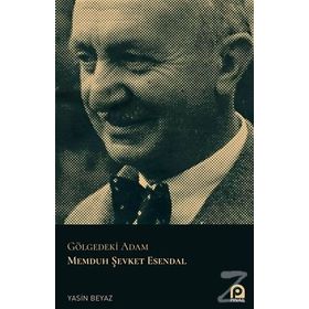 Gölgedeki Adam Memduh Şevket Esendal - Yasin Beyaz