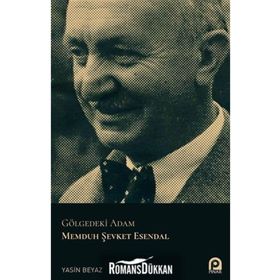 Gölgedeki Adam Memduh Şevket Esendal - Yasin Beyaz