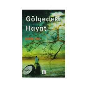 GÖLGEDEKI HAYAT - KAMIL ÜCI