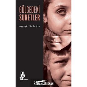 Gölgedeki Suretler - Ayşegül Kadıoğlu