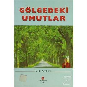 GÖLGEDEKI UMUTLAR - ELIF ATICI