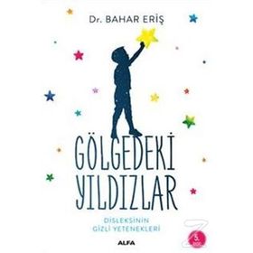 Gölgedeki Yıldızlar - Disleksinin Gizli Yetenekleri