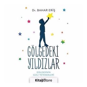 Gölgedeki Yıldızlar - Disleksinin Gizli Yetenekleri