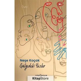 Gölgedeki Yüzler - Neşe Koçak