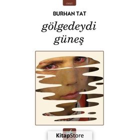 Gölgedeydi - Güneş Burhan Tat