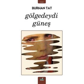 Gölgedeydi - Güneş Burhan Tat