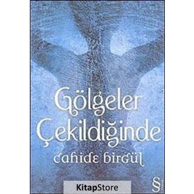 GÖLGELER ÇEKİLDİĞİNDE - CAHIDE BİRGÜL