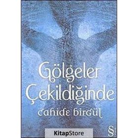 GÖLGELER ÇEKİLDİĞİNDE - CAHIDE BİRGÜL