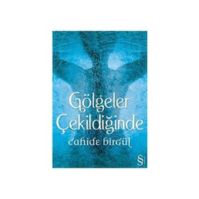 GÖLGELER ÇEKİLDİĞİNDE - CAHIDE BİRGÜL